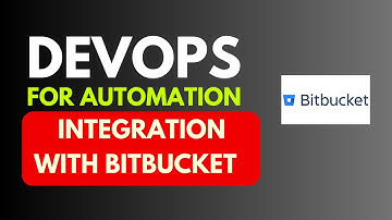 Devops  For Automation | BitBucket  Integration | PART  9 | JS Testing Academy