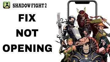 How To Fix And Solve Not Opening On Shadow Fight 2 App | Final Solution