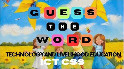 GUESS THE WORD CHALLENGE -  A TLE ICT -CSS ACTIVITY