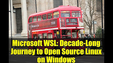 Microsoft WSL: Decade-Long Journey to Open Source Linux on Windows