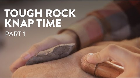 Tough Rock Knap Time: Flintknapping A Primitive Hide Scraper Part 1