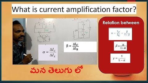Current amplification factors for CB, CE and CC transistors | Relation between alpha,Betha and gamma