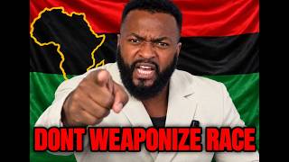 Don t Weaponize Race! Ep386