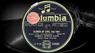 FLOWER OF LOVE - DEBROY SOMERS BAND With Vocal Chorus (1929)