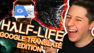 half life google translate edition is a very serious game