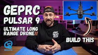 GEPRC Pulsar 9" Long Range FPV Drone Build