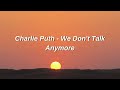Charlie Puth - We Don&#39;t Talk Anymore (lyrics) feat. Selena Gomez