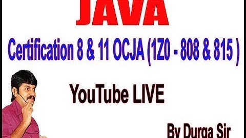 Java Certification 8 & 11 OCJA (1Z0 - 808 & 815 ) Certification Live Stream by Durga Sir
