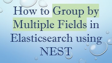 How to Group by Multiple Fields in Elasticsearch using NEST