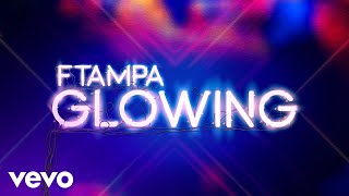 Ftampa - Glowing (Pseudo Video)