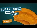 Class IV Masterclass (2/5) : Putty Index Done Right
