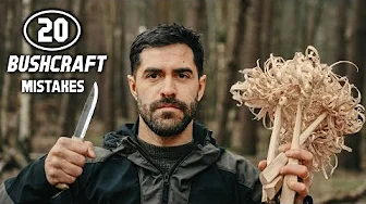 20 Beginner Bushcraft Mistakes