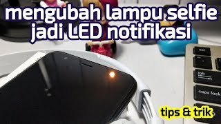 Cara Lampu Flash Depan Jadi Notifikasi Di Semua Hp Android