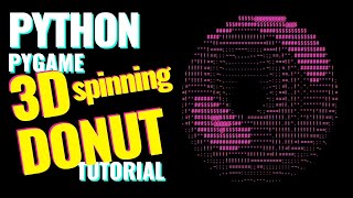 Python/Pygame 3D ASCII Spinning Donut Tutorial