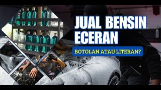Cara Jual Bensin Eceran yang Benar & Aman | Modal Kecil Untung Harian!