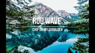 Rod Wave   Chip on my shoulder 1 Hour Loop