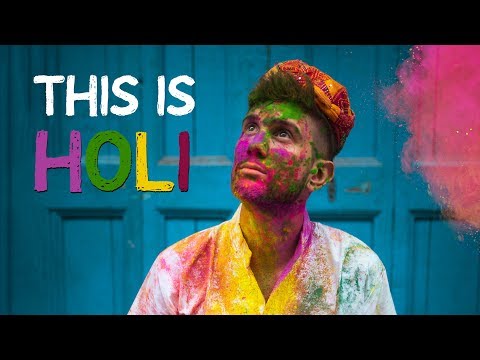 Why I Love INDIA - Holi Festival 2019