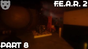 F.E.A.R. 2 - Part 8 | SPECIAL OPERATIONS GONE BADLY WRONG FIRST PERSON HORROR 60FPS GAMEPLAY |