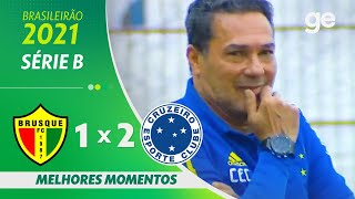 BRUSQUE 1 X 2 CRUZEIRO | MELHORES MOMENTOS | 16ª RODADA BRASILEIRÃO SÉRIE B 2021 | ge.globo