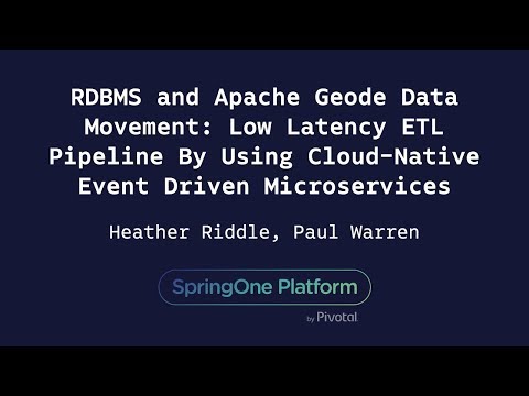 RDBMS and Apache Geode Data Movement - Heather Riddle & Paul Warren, HCSC