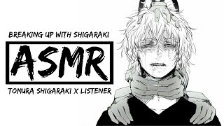 [ASMR] You break up with Tomura Shigaraki | Shigaraki x Listener (Breakup Audio)