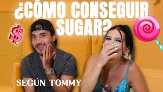 ¿CÓMO CONSEGUIR UN SUGAR? (SEGÚN TOMMY) 🍭💰