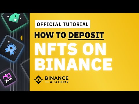   How To Deposit NFT On Binance Binance Official Guide