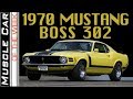 1970 Ford Mustang BOSS 302 - Muscle Car Of The Week Episode 295