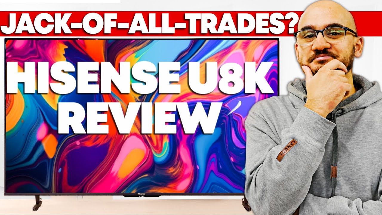 Hisense U8K Review  What You Need To Know! 