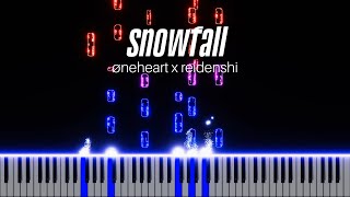 øneheart x reidenshi - Snowfall (Slowed then Sped Up) | Piano Tutorial