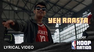 Yeh Raasta - Lyrical Video | Ft. Kaam Bhaari | RĀKHIS and NUKA | Uber X NBA Hoop Nation