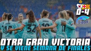 LAS CAMPEONAS DE LIGA, GOLEAN AL EIBAR 0-4 Y SE PREPARAN PARA 2 FINALES IMPORTANTÍSIMAS