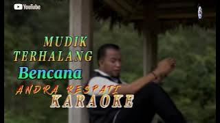 Mudik Terhalang Bencana Andra Respati Lirik Karaoke SlowRock