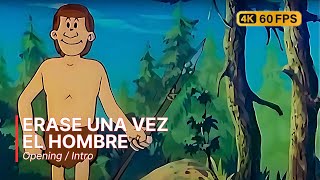 Erase Una Vez El Hombre - Intro 4K 60Fps