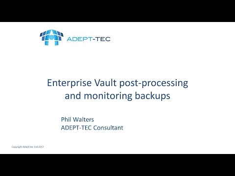 Enterprise Vault post-processing and monitoring backups