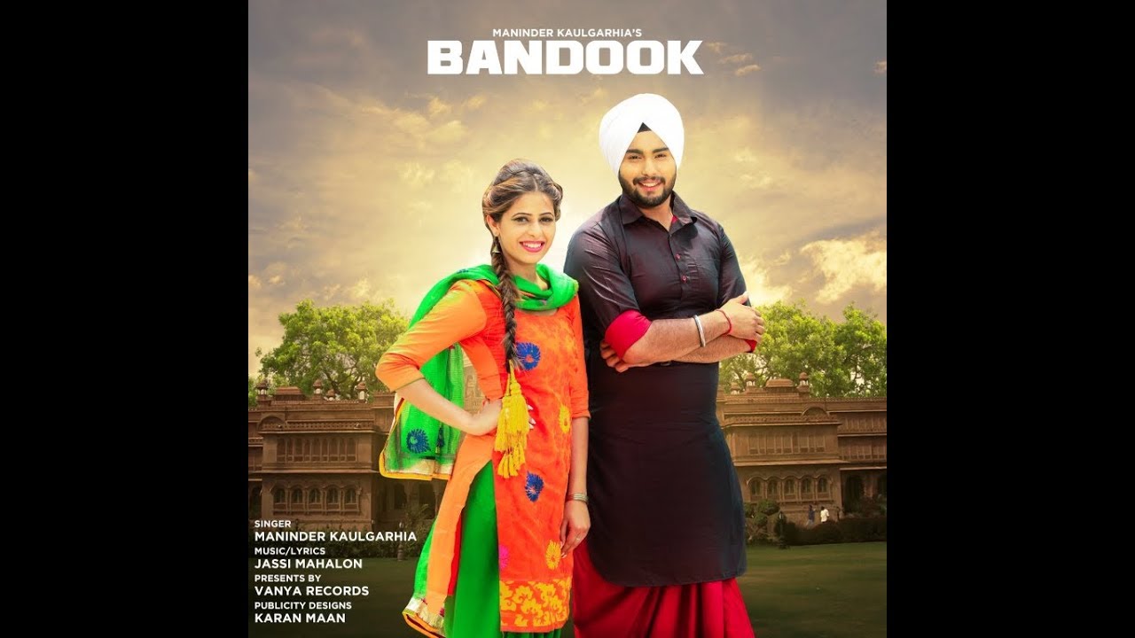 Bandook | Maninder Kaulgarhia | Jassi Mahalon | New Punjabi Song 2017 |