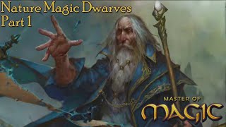 Dwarven Nature Magic Part #1:  Master of Magic Remake