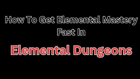 How To Get Elemental Mastery Fast! | Elemental Dungeons Roblox