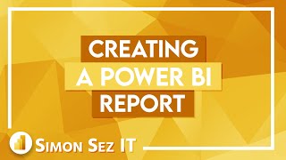 Creating a Power BI Report  Detailed Power BI Tutorial