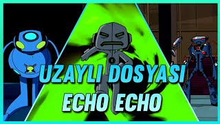 Uzaylı Dosyası Echo Echo