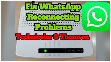 Fix WhatsApp call problem - Thomson and Technicolor DSL Modem Router