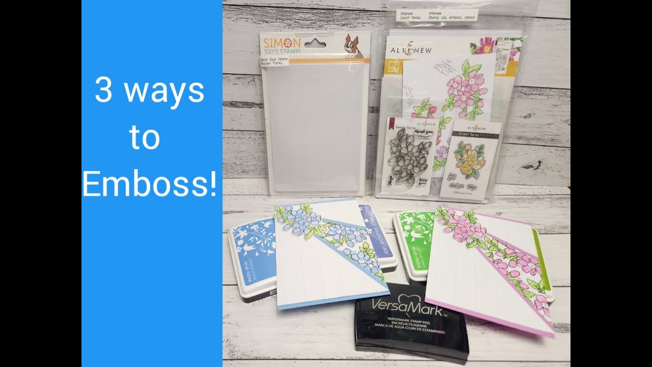 Embossing 3 ways! - YouTube