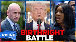 Trump, Stephen Miller bash birthright citizenship as Supreme Court considers EO | RISING