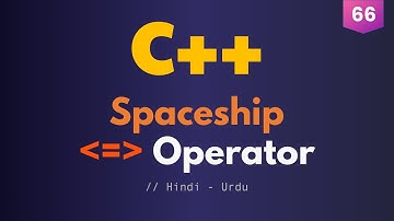 66 - Three-Way Comparison (Spaceship) Operator in C++ (Urdu / Hindi)