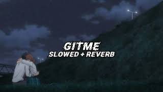 Dolu kadehi ters tut - gitme (slowed + reverb)