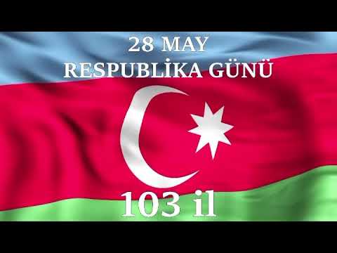 28 MAY RESPUBLİKA GÜNÜ