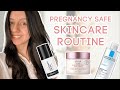 My Pregnancy Safe Skincare Routine