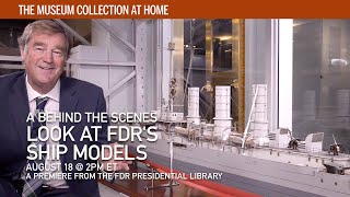 'Museum Collection - FDR's Ship Models'