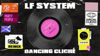 LF SYSTEM - Dancing Cliche (Catz 'n Dogz remix) [] Resimi