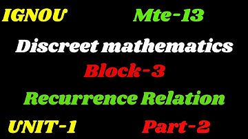 Ignou| Discrete mathematics|| Mte-13 | block -3| unit -1